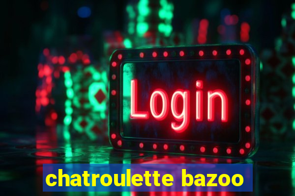 chatroulette bazoo